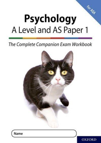 The Complete Companions for AQA Fourth Edition: 16-18: The Complete Companions: A Level Year 1 and AS Psychology: Paper 1 Exam Workbook for AQA - Rob McIlveen