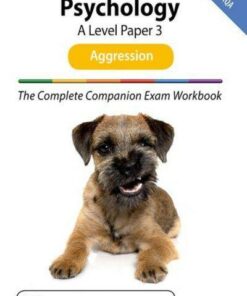 The Complete Companions for AQA Fourth Edition: 16-18: The Complete Companions: A Level Psychology: Paper 3 Exam Workbook for AQA: Aggression - Rob McIlveen