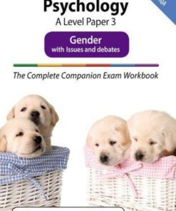 The Complete Companions Fourth Edition: 16-18: The Complete Companions: A Level Psychology: Paper 3 Exam Workbook for AQA: Gender with Issues and debates - Rob McIlveen