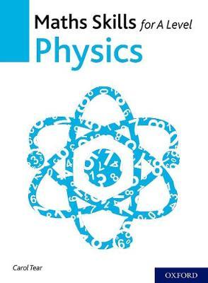 Maths Skills for A Level Physics Second Edition - Carol Tear