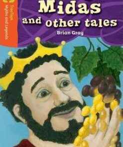 Oxford Reading Tree TreeTops Myths and Legends: Level 13: King Midas and Other Tales - Brian Gray