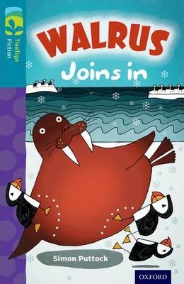 Oxford Reading Tree TreeTops Fiction: Level 9 More Pack A: Walrus Joins In - Simon Puttock