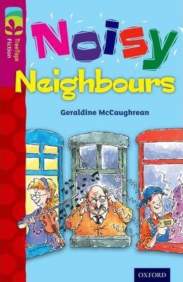 Oxford Reading Tree TreeTops Fiction: Level 10 More Pack A: Noisy Neighbours - Geraldine McCaughrean