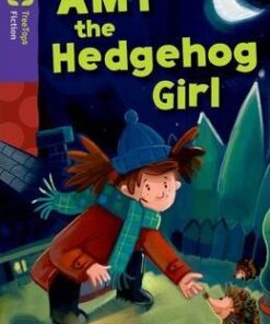 Oxford Reading Tree TreeTops Fiction: Level 11: Amy the Hedgehog Girl - John Coldwell