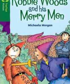 Oxford Reading Tree TreeTops Fiction: Level 12: Robbie Woods and his Merry Men - Michaela Morgan