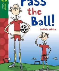 Oxford Reading Tree TreeTops Fiction: Level 12 More Pack A: Pass the Ball! - Debbie White