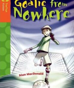 Oxford Reading Tree TreeTops Fiction: Level 13 More Pack A: The Goalie from Nowhere - Paul Shipton