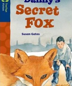 Oxford Reading Tree TreeTops Fiction: Level 14: Danny's Secret Fox - Susan Gates