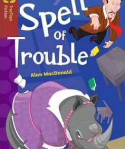 Oxford Reading Tree TreeTops Fiction: Level 15: A Spell of Trouble - Alan MacDonald