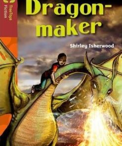 Oxford Reading Tree TreeTops Fiction: Level 15 More Pack A: Go to the Dragon-Maker - Shirley Isherwood