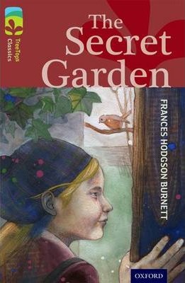 Oxford Reading Tree TreeTops Classics: Level 15: The Secret Garden - Frances Hodgson Burnett