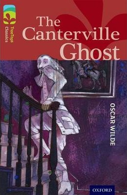 Oxford Reading Tree TreeTops Classics: Level 15: The Canterville Ghost - Oscar Wilde