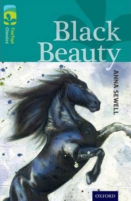 Oxford Reading Tree TreeTops Classics: Level 16: Black Beauty - Anna Sewell