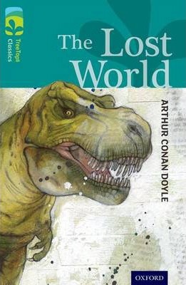 Oxford Reading Tree TreeTops Classics: Level 16: The Lost World - Sir Arthur Conan Doyle