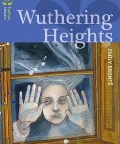 Oxford Reading Tree TreeTops Classics: Level 17: Wuthering Heights - Emily Bronte