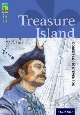 Oxford Reading Tree TreeTops Classics: Level 17: Treasure Island - Robert Louis Stevenson