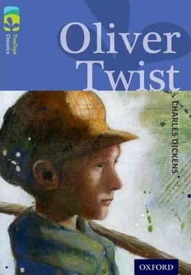 Oxford Reading Tree TreeTops Classics: Level 17 More Pack A: Oliver Twist - Charles Dickens