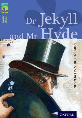 Oxford Reading Tree TreeTops Classics: Level 17 More Pack A: Dr Jekyll and Mr Hyde - Robert Louis Stevenson