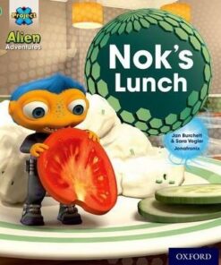 Project X: Alien Adventures: Green: Nok's Lunch - Jan Burchett