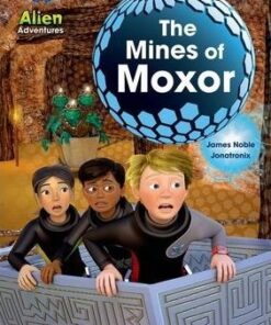 Project X: Alien Adventures: Lime: The Mines of Moxor - James Noble