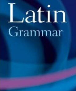 A Latin Grammar - James Morwood