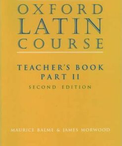 Oxford Latin Course:: Part II: Teacher's Book - Maurice Balme