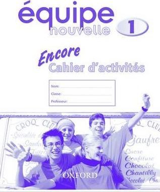 Equipe nouvelle: Part 1: Encore cahier d'activites - Danièle Bourdais