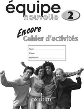Equipe nouvelle: 2: Encore Workbook - Daniele Bourdais