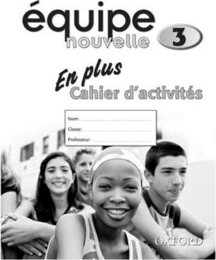 Equipe nouvelle: Part 3: En Plus Workbook - Danièle Bourdais