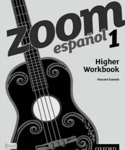 Zoom espanol 1 Higher Workbook - Vincent Everett