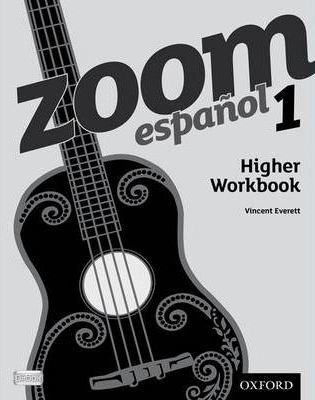 Zoom espanol 1 Higher Workbook - Vincent Everett