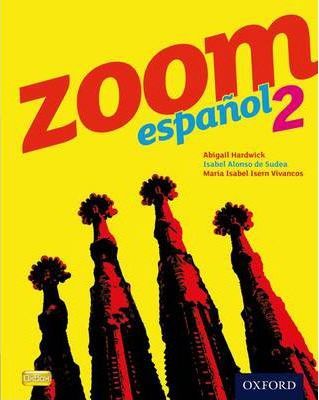 Zoom espanol 2 Student Book - Isabel Alonso de Sudea