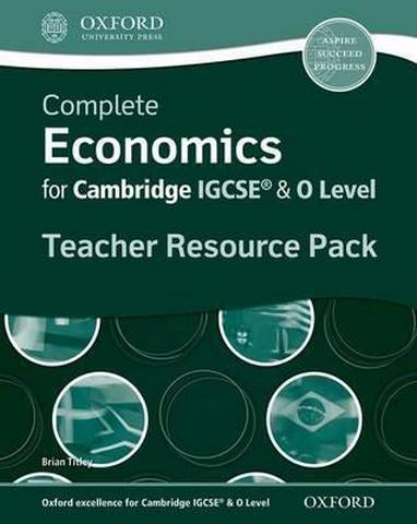 Complete Economics for IGCSE (R) and O-Level Teacher Resource Pack - Brian Titley