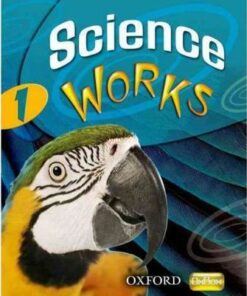 Science Works: 1: Student Book - Philippa Gardom-Hulme