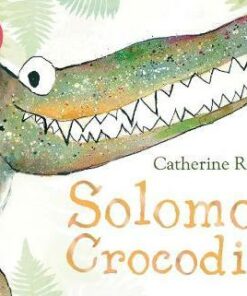 Solomon Crocodile - Catherine Rayner