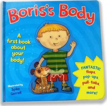 Boris's Body: A first body book. - Spike Gerrell