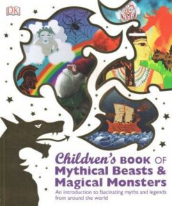 Children's Book of Mythical Beasts and Magical Monsters - DK