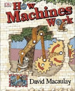 How Machines Work - David Macaulay