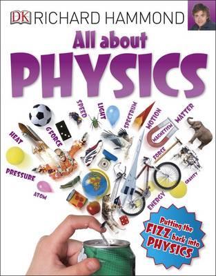 All About Physics - Richard Hammond