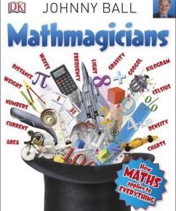 Mathmagicians: How Maths Applies to Everything - Johnny Ball