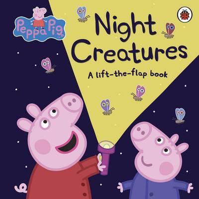 Peppa Pig: Night Creatures: A Lift-the-Flap Book - Rebecca Gerlings