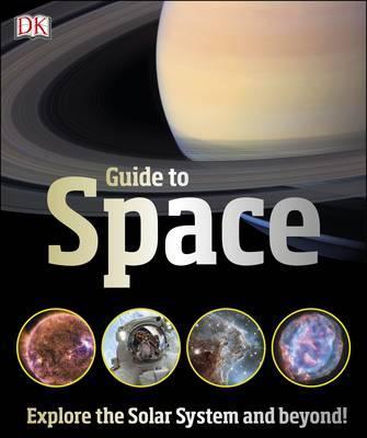 DK Guide to Space: Explore the Solar System and beyond! - DK