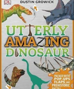 Utterly Amazing Dinosaur: Packed with Pop-ups