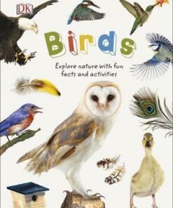 Birds: Explore Nature with Fun Facts and Activities - DK