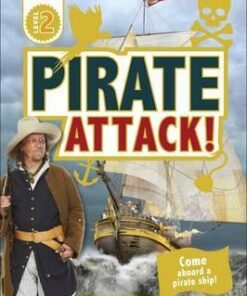 Pirate Attack!: Come Aboard a Pirate Ship! - Deborah Lock
