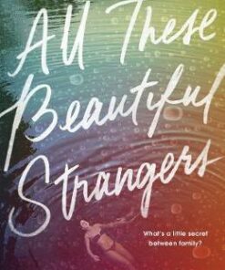 All These Beautiful Strangers - Elizabeth Klehfoth