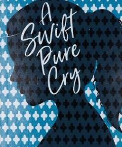 A Swift Pure Cry - Siobhan Dowd