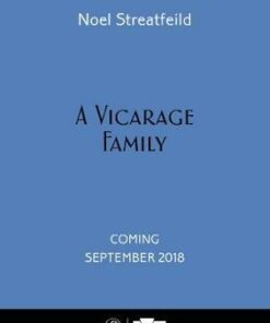 A Vicarage Family: Imperial War Museum Anniversary Edition - Noel Streatfeild