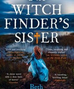 The Witchfinder's  Sister: The captivating Richard & Judy Book Club historical thriller 2018 - Beth Underdown
