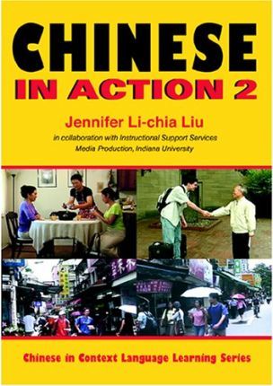 Chinese in Action 2 - Jennifer Li-chia Liu